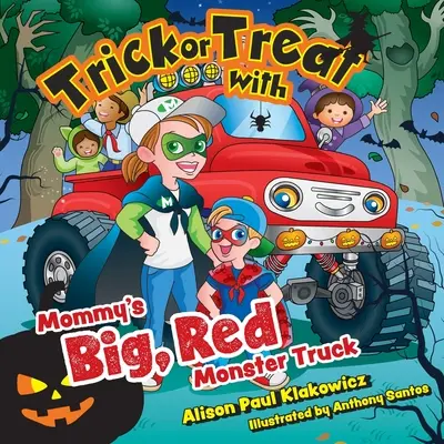 Koleda nebo lék s maminčiným velkým červeným náklaďákem Monster Truck - Trick or Treat with Mommy's Big, Red Monster Truck