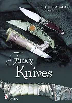 Efektní nože: Kompletní rozbor a úvod do výroby vlastních nožů - Fancy Knives: A Complete Analysis & Introduction to Make Your Own