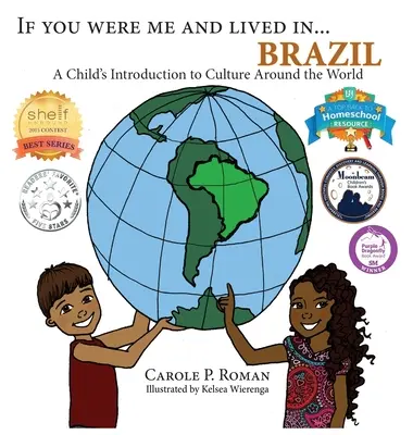 Kdybys byl mnou a žil v... Brazílie: Kdybych byl/a v Brazílii a žil/a bych v Brazílii, byl/a bych v Brazílii a žil/a bych v Brazílii. - If You Were Me and Lived in... Brazil: A Child's Introduction to Culture Around the World