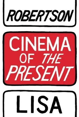 Kino přítomnosti - Cinema of the Present