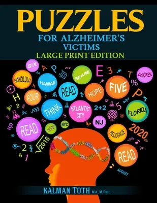 Hádanky pro nemocné Alzheimerovou chorobou: Vydání pro velký tisk - Puzzles for Alzheimer's Victims: Large Print Edition