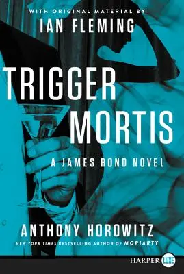 Trigger Mortis: S původními materiály Iana Fleminga - Trigger Mortis: With Original Material by Ian Fleming