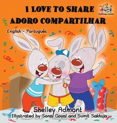 I Love to Share (Anglicko portugalská dvojjazyčná kniha - Brazílie) - I Love to Share (English Portuguese Bilingual Book - Brazil)