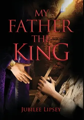 Můj otec, král - My Father, the King