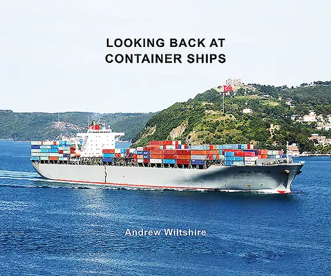 Ohlédnutí za kontejnerovými loděmi - Looking Back at Container Ships