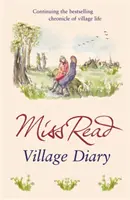 Vesnický deník - druhý román ze série Fairacre - Village Diary - The second novel in the Fairacre series