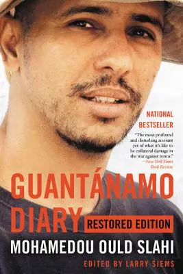 Deník z Guantnama: (původní vydání: Guantamanton - obnovené vydání) - Guantnamo Diary: Restored Edition