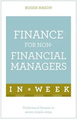 Finance pro nefinanční manažery za týden - Finance for Non-Financial Managers in a Week