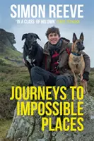 Cesty na nemožná místa - V životě a v každém dobrodružství - Journeys to Impossible Places - In Life and Every Adventure