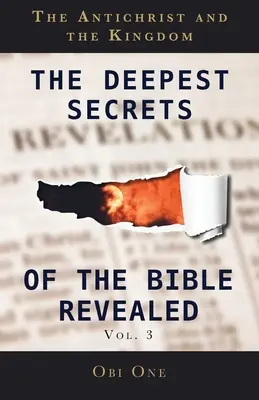 Nejhlubší tajemství Bible odhalena 3. díl: Antikrist a království - The Deepest Secrets of the Bible Revealed Volume 3: The Antichrist and the Kingdom