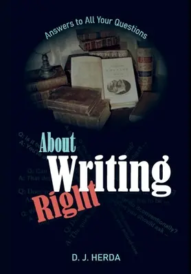O správném psaní: Odpovědi na všechny vaše otázky - About Writing Right: Answers to All Your Questions