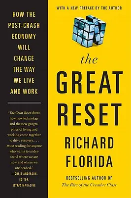 Velký reset: Jak ekonomika po krachu změní způsob, jakým žijeme a pracujeme. - The Great Reset: How the Post-Crash Economy Will Change the Way We Live and Work