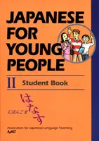 Japonština pro mládež 2: učebnice pro studenty - Japanese For Young People 2: Student Book