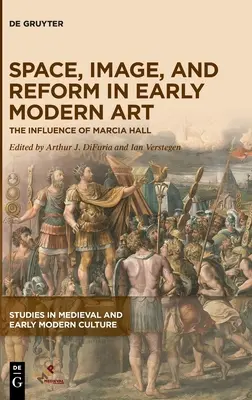 Prostor, obraz a reforma v umění raného novověku - Space, Image, and Reform in Early Modern Art