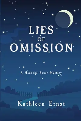 Lži z opomenutí: Záhada Hanneke Bauerové - Lies of Omission: A Hanneke Bauer Mystery