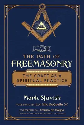 Cesta svobodného zednářství: Řemeslo jako duchovní praxe - The Path of Freemasonry: The Craft as a Spiritual Practice