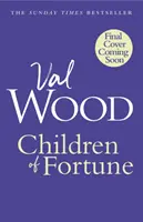 Děti štěstěny - Nová silná rodinná sága od autora bestselleru Sunday Times - Children of Fortune - A powerful new family saga from the Sunday Times bestselling author
