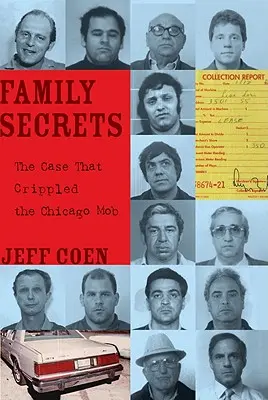 Rodinná tajemství: Případ, který ochromil chicagskou mafii - Family Secrets: The Case That Crippled the Chicago Mob