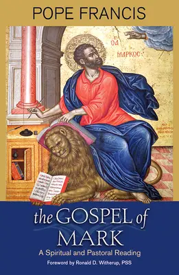 Markovo evangelium: duchovní a pastorační četba - The Gospel of Mark: A Spiritual and Pastoral Reading