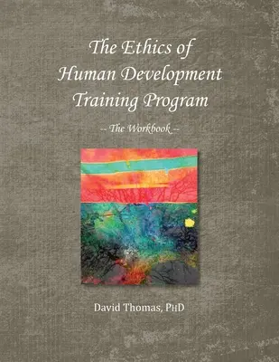 The Ethics of Human Development -- The Workbook (Etika lidského rozvoje) - The Ethics of Human Development -- The Workbook