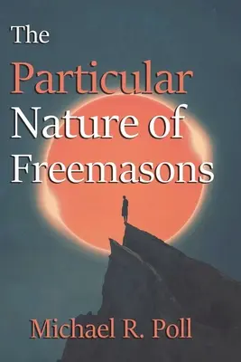 Zvláštní povaha svobodných zednářů - The Particular Nature of Freemasons