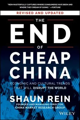 Konec levné Číny: Ekonomické a kulturní trendy, které rozvrátí svět - The End of Cheap China: Economic and Cultural Trends That Will Disrupt the World