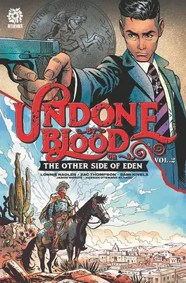 Undone by Blood Vol. 2: Or the Other Side of Eden (Zbaveni krve, 2. díl: Aneb druhá strana ráje) - Undone by Blood Vol. 2: Or the Other Side of Eden