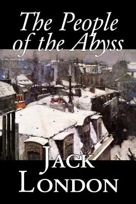 Lidé z propasti by Jack London, Historie, Velká Británie - The People of the Abyss, by Jack London, History, Great Britain