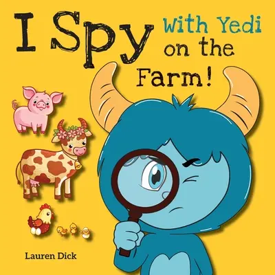 I Spy With Yedi on the Farm!: (Ages 3-5) Practice With Yedi! (Špehování, hledání, 20 různých scén) - I Spy With Yedi on the Farm!: (Ages 3-5) Practice With Yedi! (I Spy, Find and Seek, 20 Different Scenes)