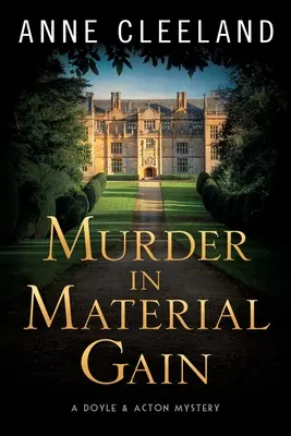 Vražda v hmotném zisku: Záhada Doyla a Actona - Murder in Material Gain: A Doyle & Acton Mystery
