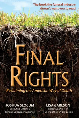 Závěrečná práva: Znovuzískání amerického způsobu smrti - Final Rights: Reclaiming the American Way of Death