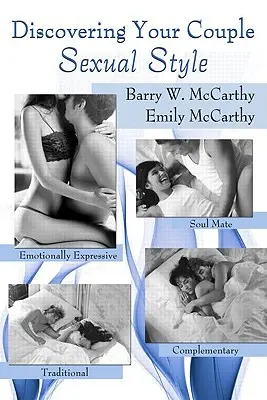 Objevte svůj sexuální styl v páru: Vyzkoušejte si, jak sdílet touhu, potěšení a uspokojení. - Discovering Your Couple Sexual Style: Sharing Desire, Pleasure, and Satisfaction