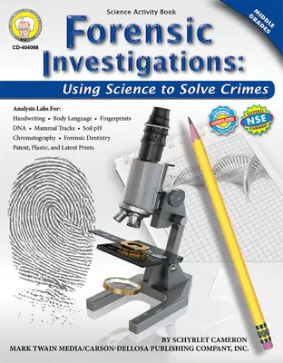Forenzní vyšetřování, 6. - 8. třída: Využití vědy při řešení zločinů - Forensic Investigations, Grades 6 - 8: Using Science to Solve Crimes