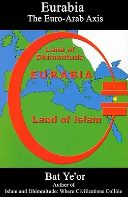 Eurabia: Evropsko-arabská osa - Eurabia: The Euro-Arab Axis