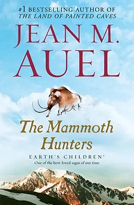 Lovci mamutů: Lovci mamutů: Děti Země, kniha třetí - The Mammoth Hunters: Earth's Children, Book Three