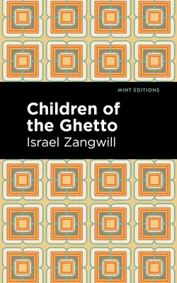 Děti ghetta: Studie o zvláštním národě - Children of the Ghetto: A Study of a Peculiar People