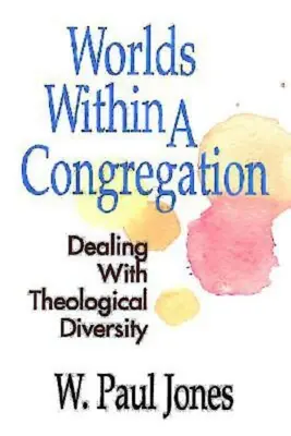 Světy uvnitř kongregace - Worlds Within a Congregation