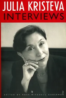 Rozhovory s Julií Kristevou - Julia Kristeva Interviews