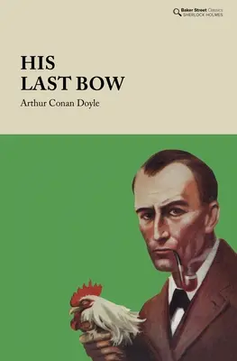 Jeho poslední poklona: Několik vzpomínek na Sherlocka Holmese - His Last Bow: Some Reminiscences of Sherlock Holmes