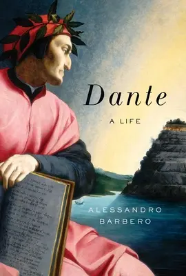 Dante: život - Dante: A Life