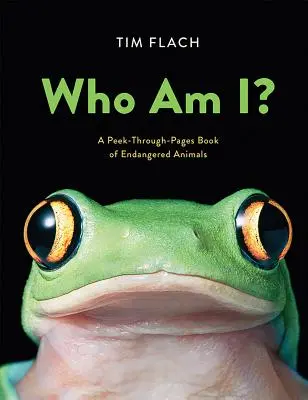 Kdo jsem? Knížka o ohrožených zvířatech, kterou si můžete prohlédnout na stránkách - Who Am I?: A Peek-Through-Pages Book of Endangered Animals
