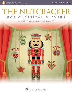 Louskáček pro hráče klasické hudby: Cvičení pro housle a klavír: Kniha / online audio - The Nutcracker for Classical Players: Violin and Piano Book/Online Audio