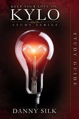 Udržuj svou lásku - Studijní příručka Kylo - Keep Your Love on - Kylo Study Guide