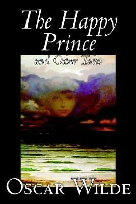 Šťastný princ a jiné povídky by Oscar Wilde, Beletrie, Literatura, Klasika - The Happy Prince and Other Tales by Oscar Wilde, Fiction, Literary, Classics