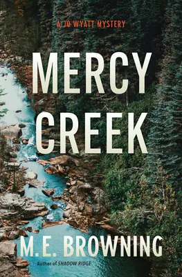 Mercy Creek: Záhada Jo Wyattové - Mercy Creek: A Jo Wyatt Mystery