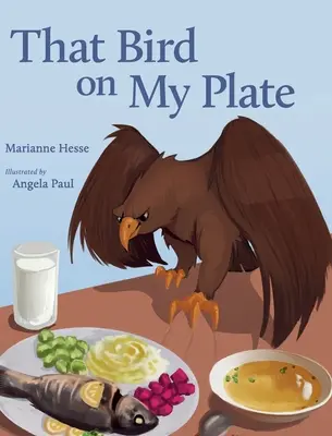 Ten pták na mém talíři - That Bird on My Plate