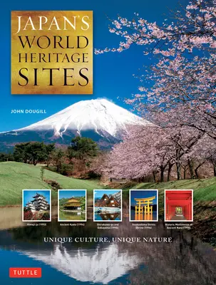 Památky světového dědictví Japonska: Vydání ve velkém formátu: Jedinečná kultura, jedinečná příroda. - Japan's World Heritage Sites: Unique Culture, Unique Nature (Large Format Edition)