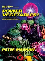 Lucky Peach představuje Mocnou zeleninu! - Turbo recepty na zeleninu s kuráží: Kuchařka s bohatou kuchařskou knihou - Lucky Peach Presents Power Vegetables! - Turbocharged Recipes for Vegetables with Guts: A Cookbook