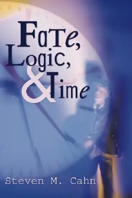 Osud, logika a čas - Fate, Logic, and Time