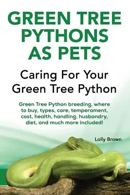 Krajty zelené jako domácí mazlíčci: Chov krajty zelené, kde koupit, typy, péče, temperament, náklady, zdraví, manipulace, chov, strava a mnoho dalšího. - Green Tree Pythons as Pets: Green Tree Python breeding, where to buy, types, care, temperament, cost, health, handling, husbandry, diet, and much